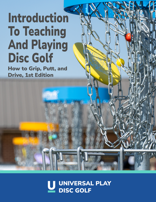 Introduction to Teaching and Playing Disc Golf: How to Grip, Putt, and Drive, 1st Edition